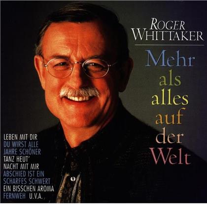 Roger Whittaker - Mehr Als Alles Auf Der Welt