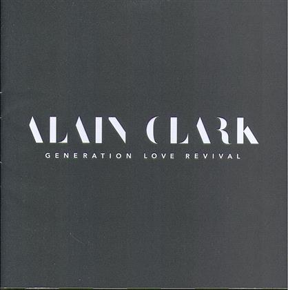 Alain Clark - Generation Love Revival (Dutch Edition)
