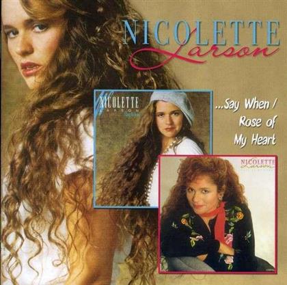 Nicolette Larson - Say When/Rose Of My Heart