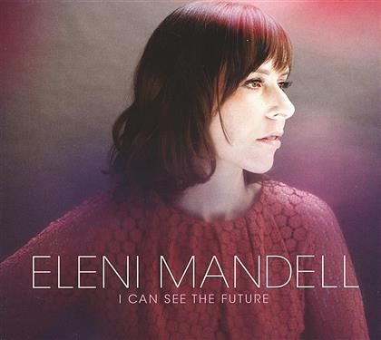 Eleni Mandell - I Can See The Future