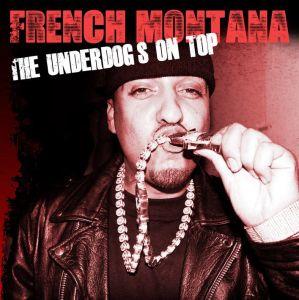 French Montana - Underdog On Top