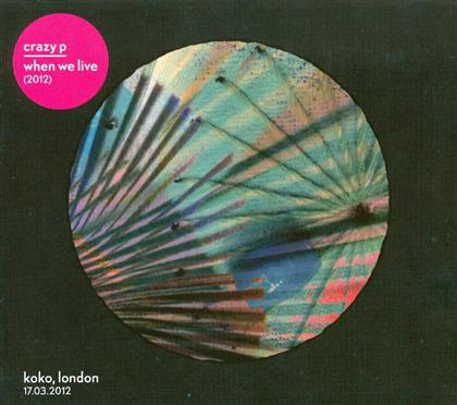 Crazy P - When We Live (2012) (2 CDs)