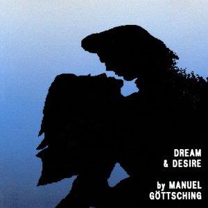 Manuel Göttsching - Dream & Desire (Versione Rimasterizzata)