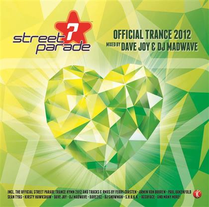 Streetparade 2012 - Official Trance - Dave Joy & Dj Madwave