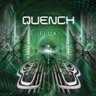 Quench - Flux
