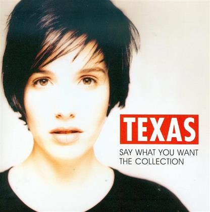 Texas - Say What You Want - Collection