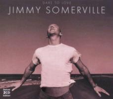 Jimmy Somerville - Dare To Love (Neuauflage)