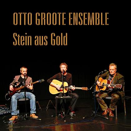 Otto Groote Ensemble - Stein Aus Gold