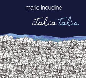 Mario Incudine - Italia Talia