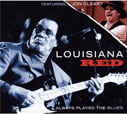 Louisiana Red - Always Played The Blues (New Version)