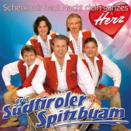 Original Südtiroler Spitzbuam - Schenk Mir Heut Nacht Dein Gan
