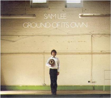 Sam Lee - Ground Of Its Own