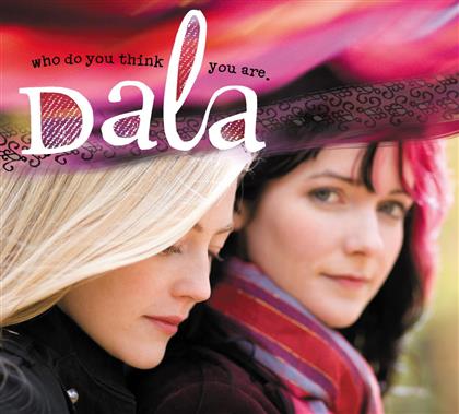 Dala - Who Do You Think You Are