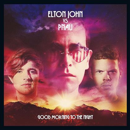 John Elton Vs. Pnau - Good Morning To The Night