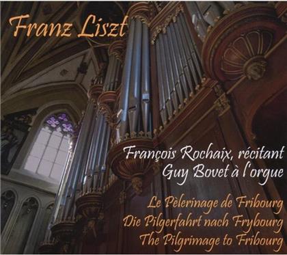 Rochaix Francois / Bovet Guy & Franz Liszt (1811-1886) - Le Pelerinage De Fribourg