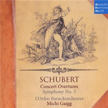 Gaigg Michi / L'orfeo Barockorchester & Franz Schubert (1797-1828) - Konzertouvertüren / Sinfonie Nr. 5
