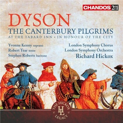 Hickox Richard / Kenny / Tear / Lso & George Dyson (1883-1964) - Canterbury Pilgrims - (Oratorium) (2 CDs)