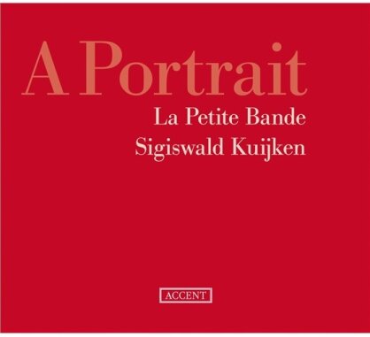 Kuijken Sigiswald / La Petite Bande & --- - A Portrait (3 CD)