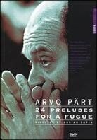 Arvo Pärt (*1935) - 24 preludes for a fugue
