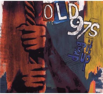 Old 97'S - Draf It Up (Deluxe Edition)