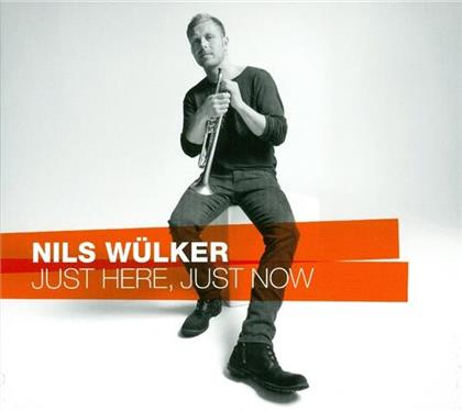 Nils Wülker - Just Here Just Now