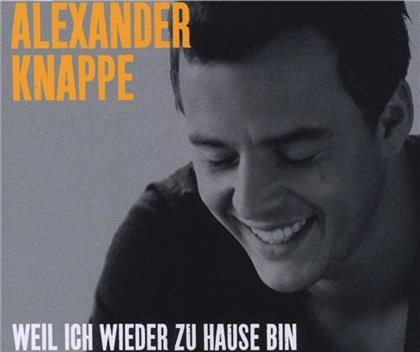 Alexander Knappe - Weil Ich Wieder Zu Hause Bin