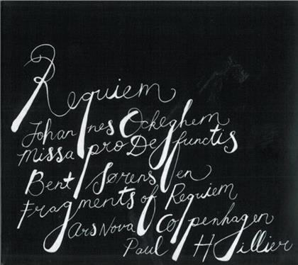 Schiller Paul / Ars Nova Copenhagen & Ockeghem Johannes / Sorensen Bent - Missa Pro Defunctis / Fragments Of Req.