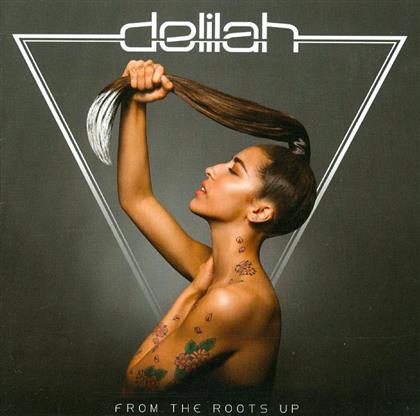 Delilah - From The Roots Up