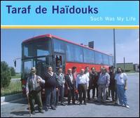 Taraf De Haidouks - Such Was My Life - Mini