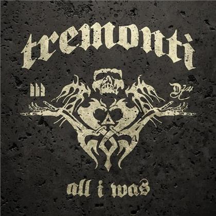 Tremonti (Alter Bridge/Creed) - All I Was