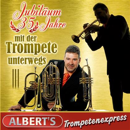 Alberts Trompetenexpress - Jubilaeum-35 Jahre Mit