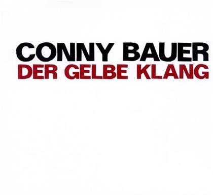 Conny Bauer - Der Gelbe Klang