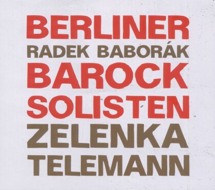 Berliner Barocksolisten & Zelenka / Telemann - Zelenka & Telemann