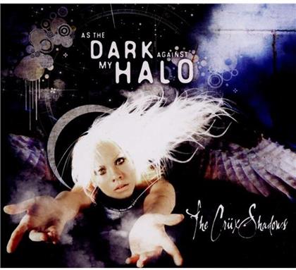 Cruxshadows - As The Dark Against My Halo