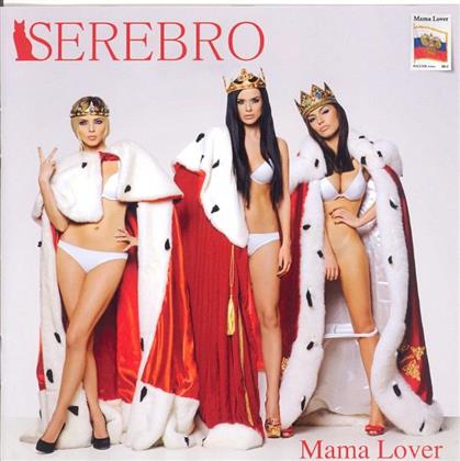 Serebro - Mama Lover