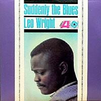 Leo Wright - Suddenly The Blues - 24Bit (Japan Edition, Remastered)