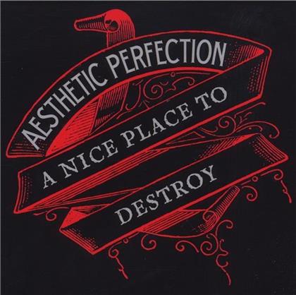 Aesthetic Perfection - A Nice Place To Destroy