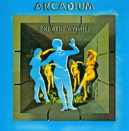 Arcadium - Breathe Awhile - + Bonustracks (Remastered)