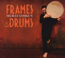 Murat Coskun - Frames & Drums