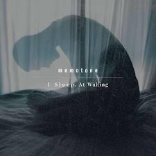Memotone - I Sleep At Waking
