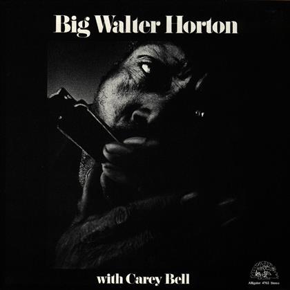 Big Walter Horton - With Carey Bell