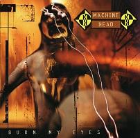 Machine Head - Burn My Eyes - + Bonus (Japan Edition)