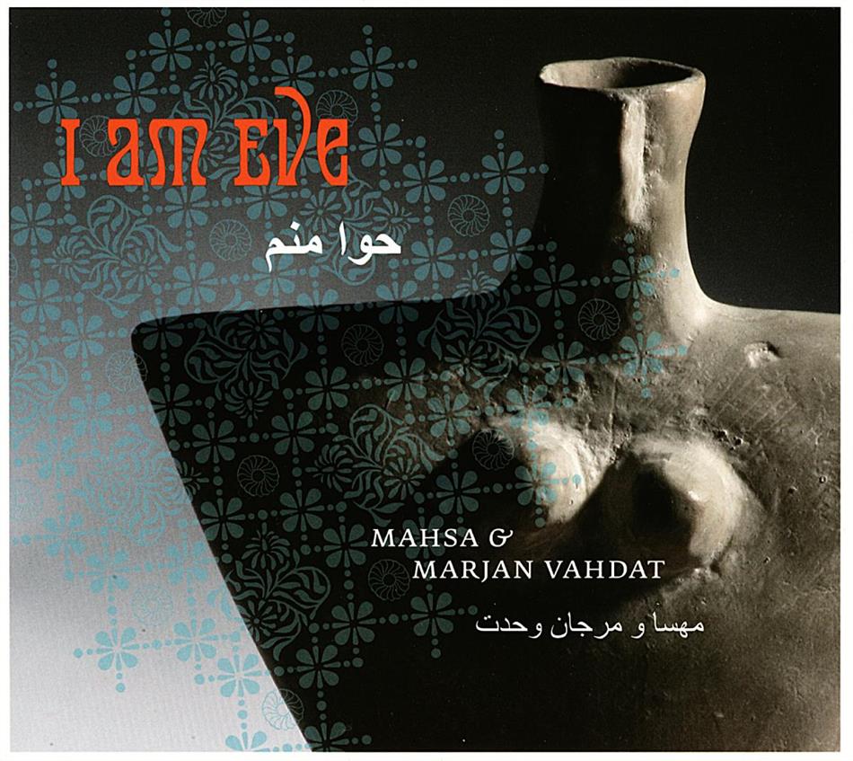 Vahdat Mahsa & Marjan - I Am Eve