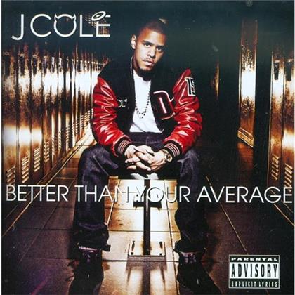 J. Cole - Better Than Your Average
