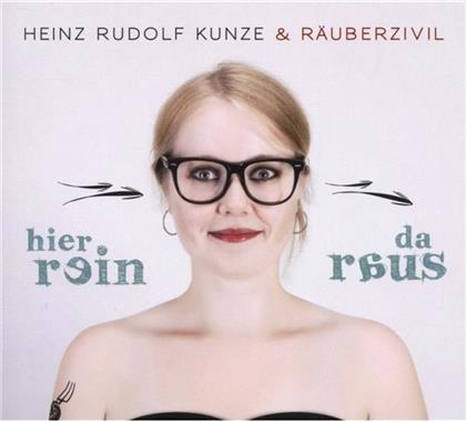 Heinz Rudolf Kunze & Räuberzivil (Heinz Rudolf Kunze) - Hier Rein Da Raus (2 CDs)