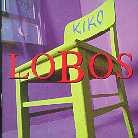 Los Lobos - Kiko (20th Anniversary Edition)