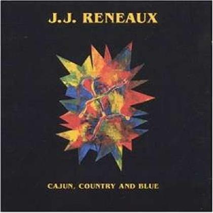J.J. Reneaux - Cajun Country And Blue