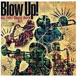 Blow Up - All That Brass Rock