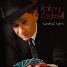 Bobby Caldwell - House Of Cards - Hqcd Edition + 1 Bonustrack
