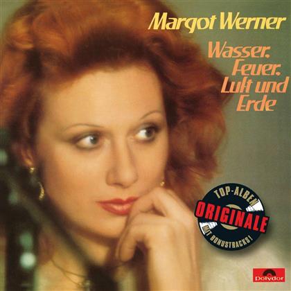 Margot Werner - Wasser, Feuer, Luft & Erde